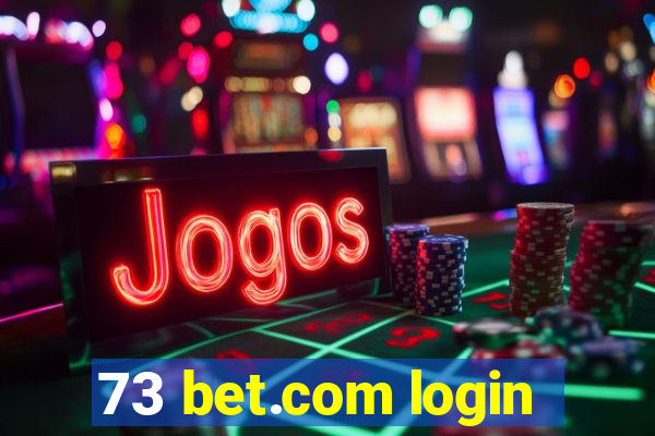 73 bet.com login